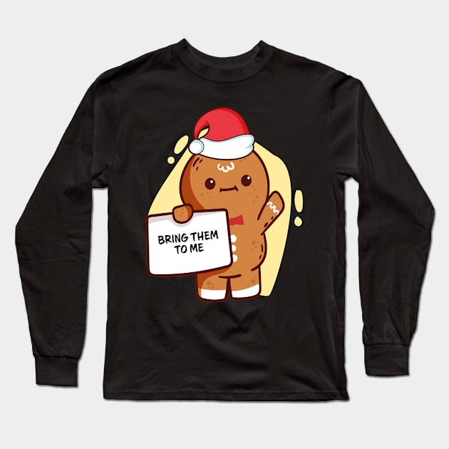 Gingerbread Matching Group Bring Them To me Long Sleeve T-Shirt by Wear Apparel